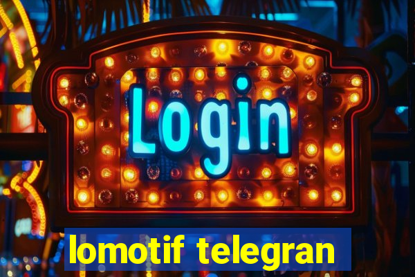 lomotif telegran